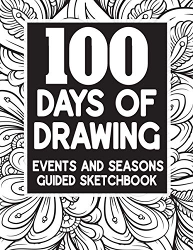 100 Days Of Drawing - Events And Seasons - Guided Sketchbook