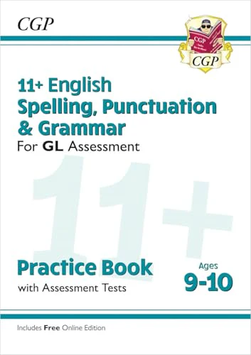 11+ GL English Spelling, Punctuation & Grammar Practice Book & Assessment Tests - Ages 9-10