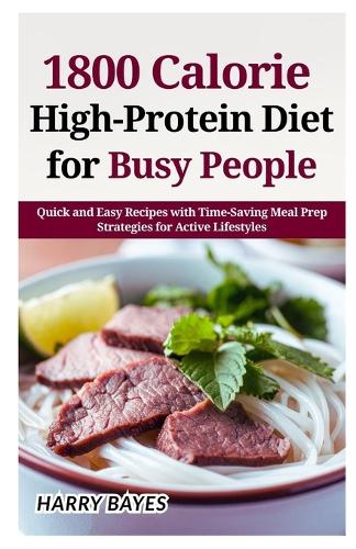 1800 Calorie High-Protein Diet for Busy People