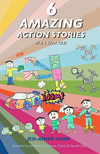 6 Amazing Action Stories by a 6 year old