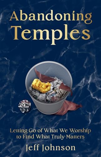 Abandoning Temples