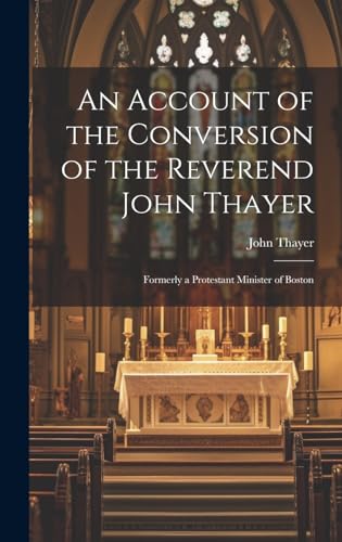 An Account of the Conversion of the Reverend John Thayer