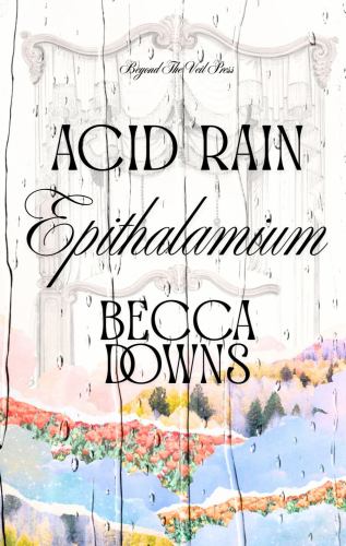 Acid Rain Epithalamium