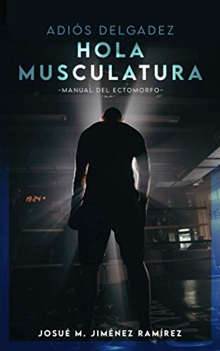 Adiós Delgadez, Hola Musculatura