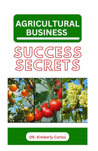 Agricultural Business Success Secrets