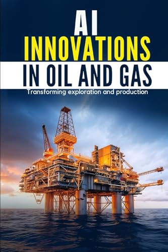 AI Innovations in Oil and Gas
