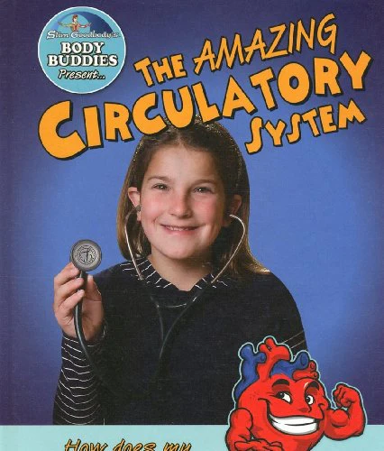 The Amazing Circulatory System