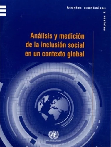 Análisis Y Medición De La Inclusión Social En Un Contexto Global