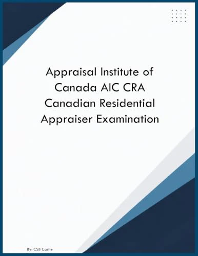 Appraisal Institute of Canada AIC CRA Canadian Residential Appraiser Examination
