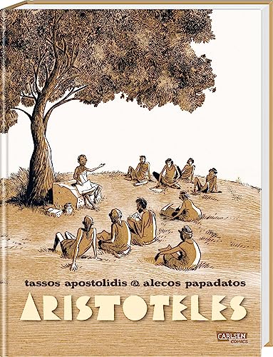Aristoteles - Die Graphic Novel: Unterhaltsame Comic-Biografie ab 12 Jahren über den antiken Philosophen, seine Lehren und die Entstehung verschiedener Wissensbereiche