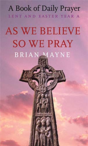 As We Believe, So We Pray