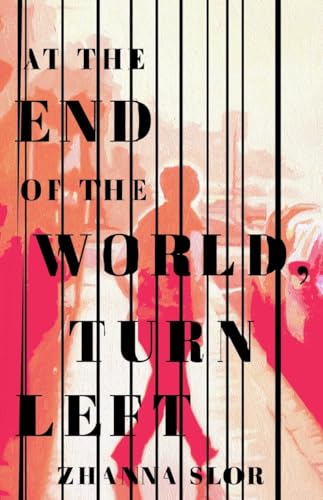 At the End of the World, Turn Left