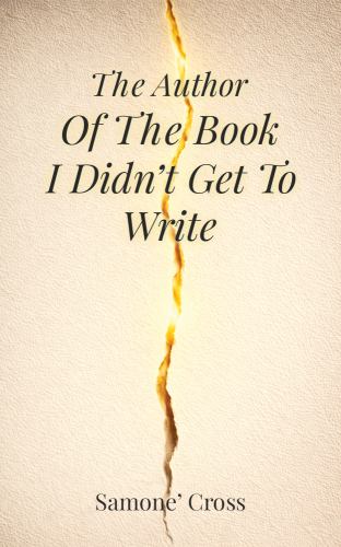 The Author Of The Book I Didn't Get To Write