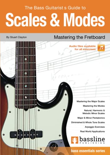 The Bass Guitarist's Guide to Scales & Modes