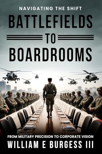 Battlefields to Boardrooms