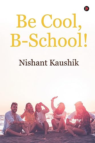 Be Cool, B-School!