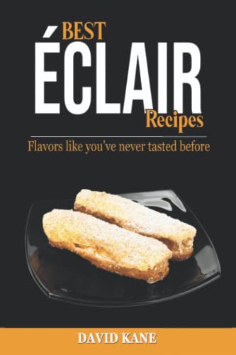 Best Éclair Recipes