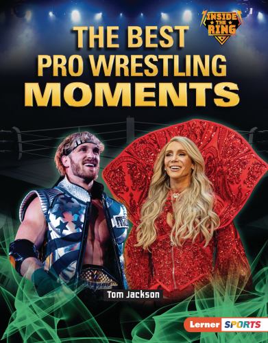 The Best Pro Wrestling Moments