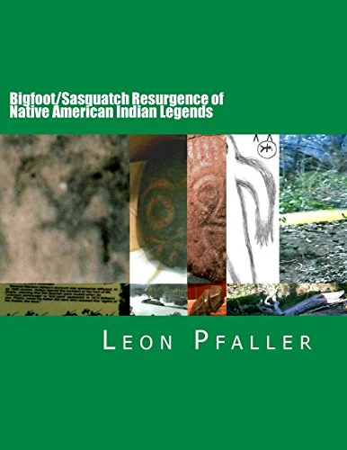 Bigfoot/Sasquatch Resurgence of Native American Indian Legends