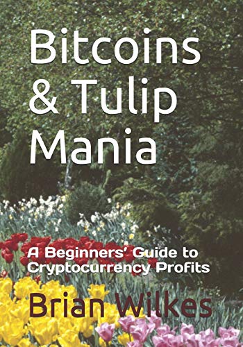Bitcoins & Tulip Mania