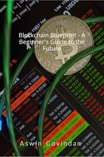 Blockchain Blueprint - A Beginner's Guide to the Future