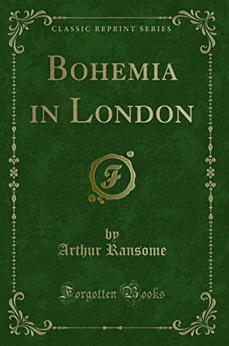 Bohemia in London (Classic Reprint)
