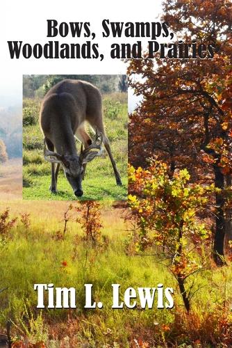Bows, Swamps, Woodlands, And Prairies