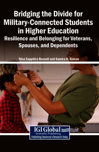 Bridging the Divide for Military-Connected Students in Higher Education: Resilience and Belonging for Veterans, Spouses, and Dependents