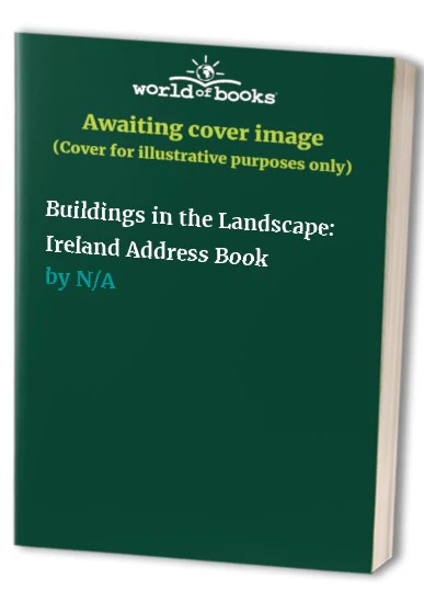 Buildings in the Landscape: Ireland Address Book