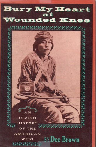 BURY MY HEART AT WOUNDED KNEE