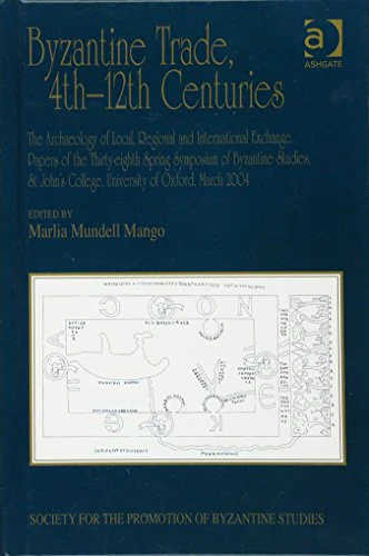 Byzantine Trade, 4th-12th Centuries