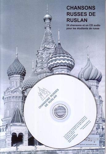Chansons Russes De Ruslan: 24 Chansons Pour Les Etudiants De Russe