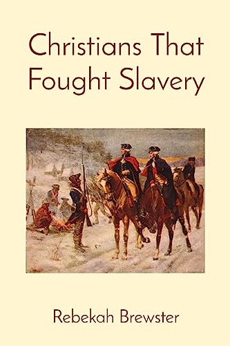 Christians That Fought Slavery