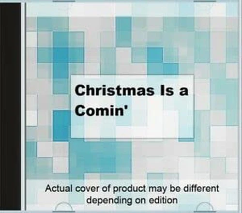 Christmas Is a Comin'