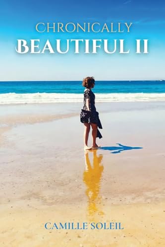 Chronically Beautiful II