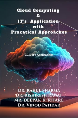 Cloud Computing & IT's Application with Pracatical Approaches