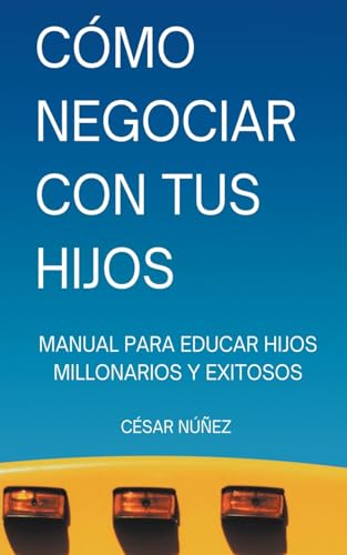 Cómo Negociar con tus Hijos