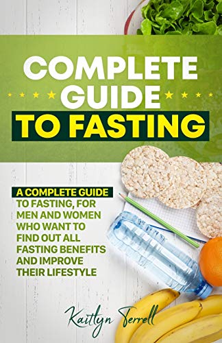 Complete Guide to Fasting