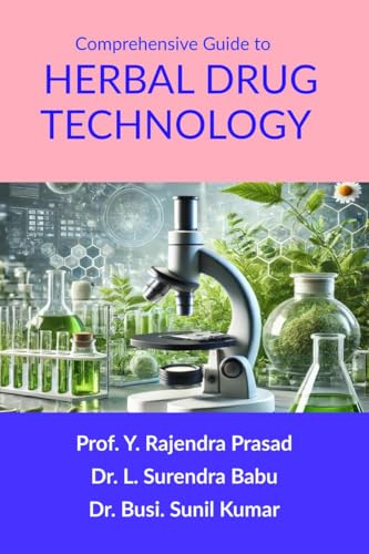 Comprehensive Guide to Herbal Drug Technology
