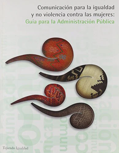 Comunicación Para La Igualdad Y No Violencia Contra Las Mujeres