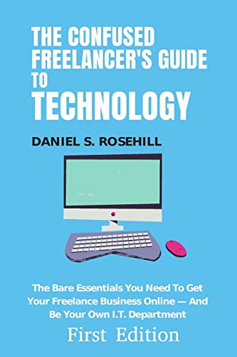 The Confused Freelancer's Guide To Technology