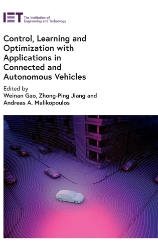 Control, Learning, and Optimization with Applications in Connected and Autonomous Vehicles