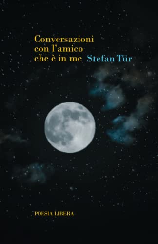 Conversazioni con l'amico che è in me