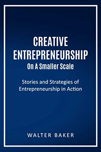 Creative Entrepreneurship On A Smaller Scale