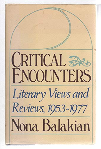 Critical encounters: Literary views and reviews, 1953-1977