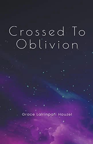 Crossed To Oblivion