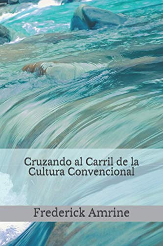 Cruzando al Carril de la Cultura Convencional