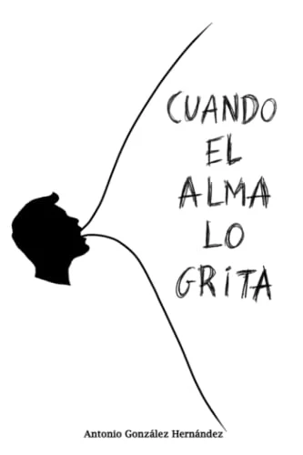 Cuando el alma lo grita