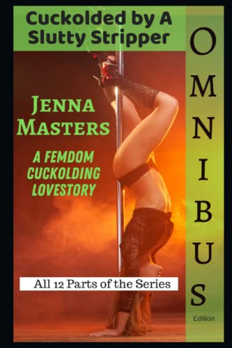 Cuckolded by a Slutty Stripper Omnibus Edition