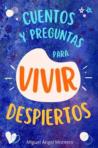 Cuentos Y Preguntas Para Vivir Despiertos